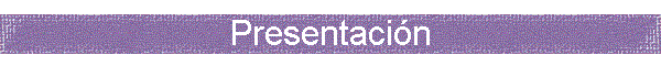 Presentaci�n