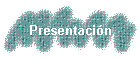 Presentaci�n